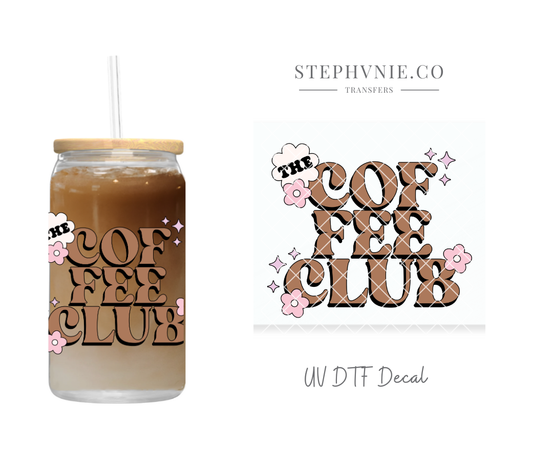 The Coffee Club - UV DTF Decal