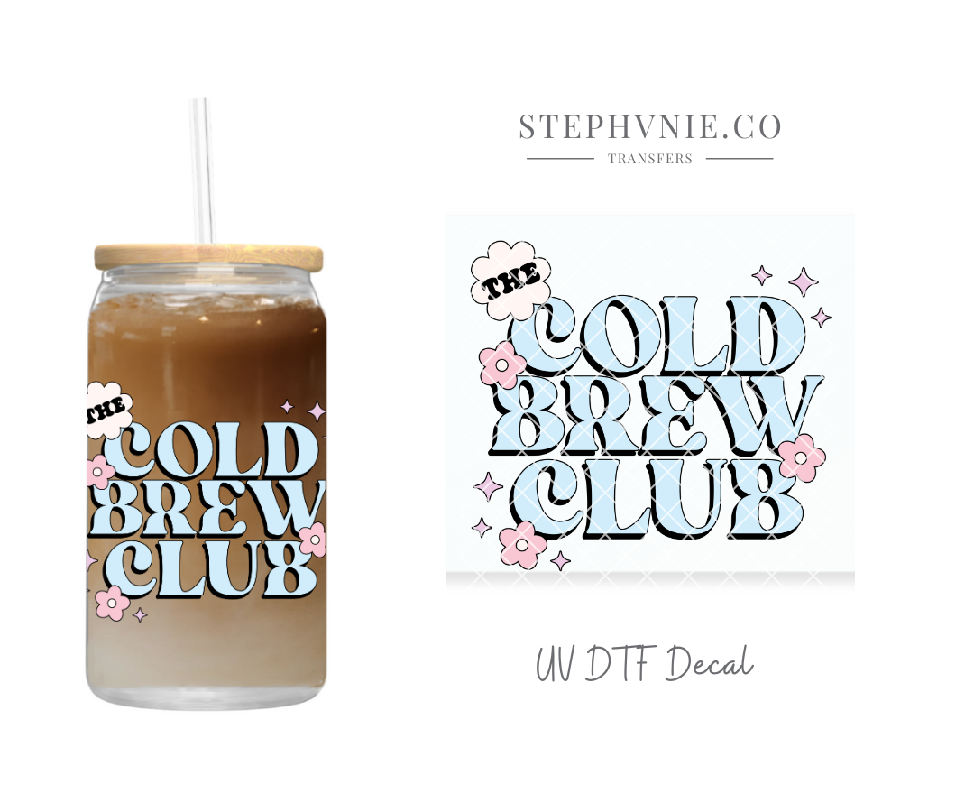 The Cold Brew Club - UV DTF Decal