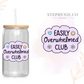 Easily Overwhelmed Club- UV DTF Decal (clear film)