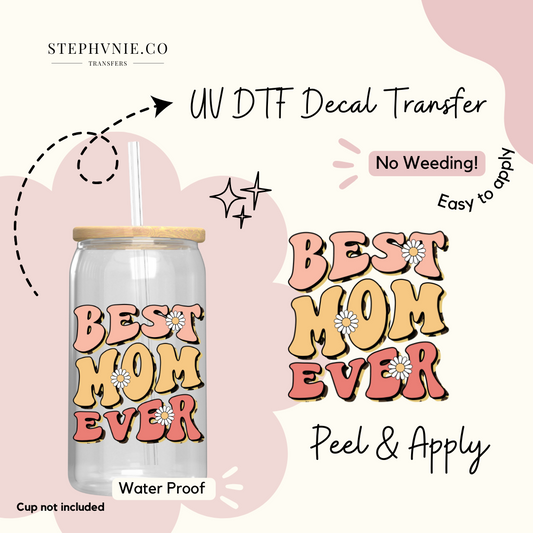 Boho Best Mom Ever - UV DTF Decal