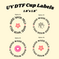 Cup Labels - UV DTF Decal