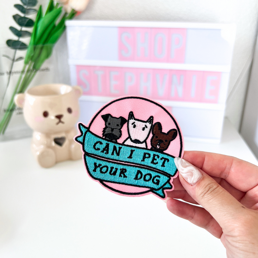 Can I pet your dog - Embroidered Patch