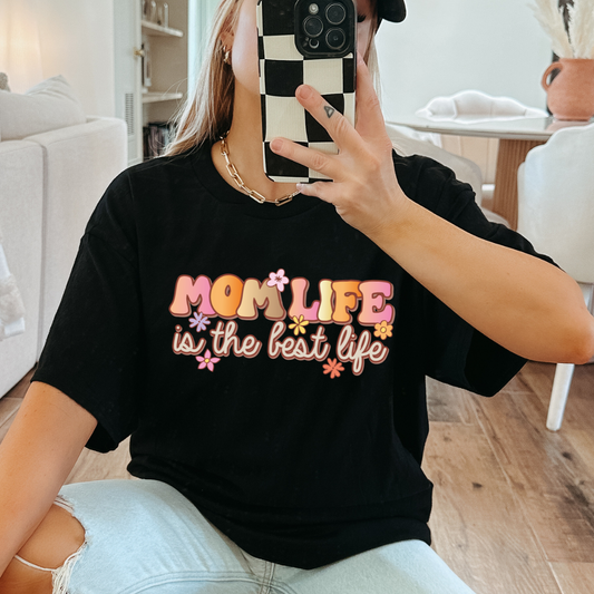 Mom life is the Best Life -  Full Color DTF Transfer