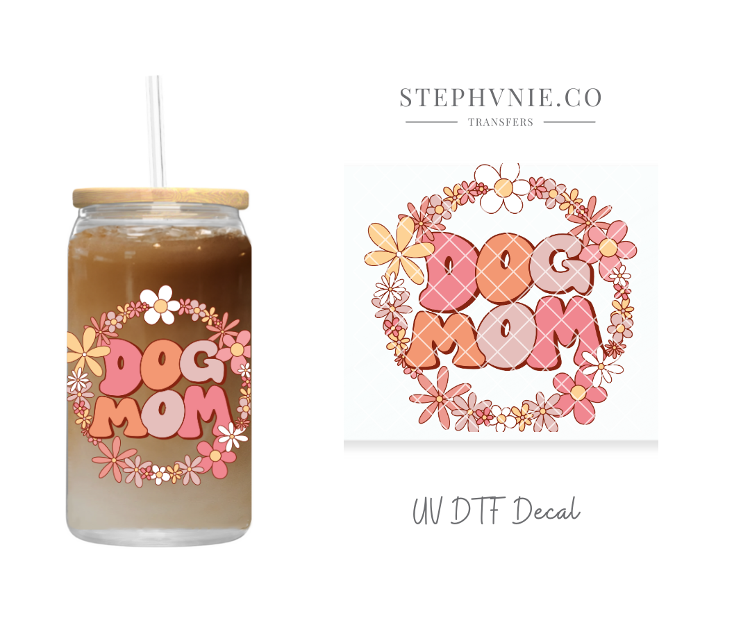 Dog Mom - UV DTF Decal