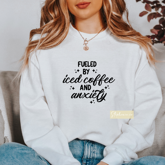 Fueled by Ice Coffee & Anxiety - One Color Transfer